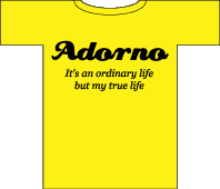 Tshirt :: adorno - it's an ordinary life but my true life.